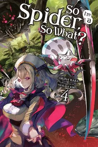 So I'm a Spider, So What?, Vol. 4 (light novel) cover