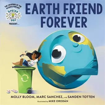 Brains On! Presents...Earth Friend Forever cover