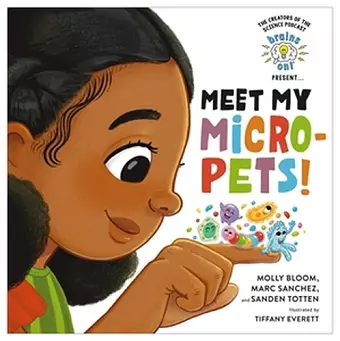 Brains On! Presents...Meet My Micro-Pets! cover