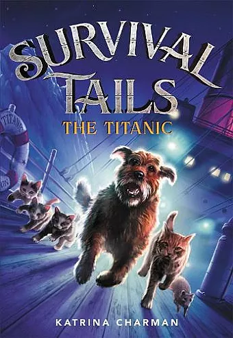 Survival Tails: The Titanic cover
