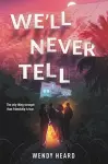 We'll Never Tell cover