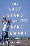 The Last Stand of Payne Stewart cover