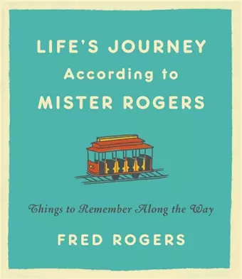 Life's Journeys According to Mister Rogers (Revised) cover