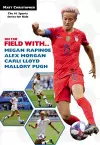 On the Field with...Megan Rapinoe, Alex Morgan, Carli Lloyd, and Mallory Pugh cover