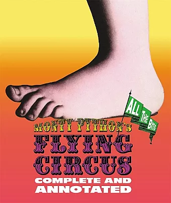 Monty Python's Flying Circus: Complete And Annotated...All The Bits cover