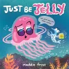 Just Be Jelly cover