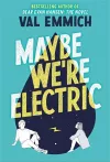 Maybe We're Electric cover