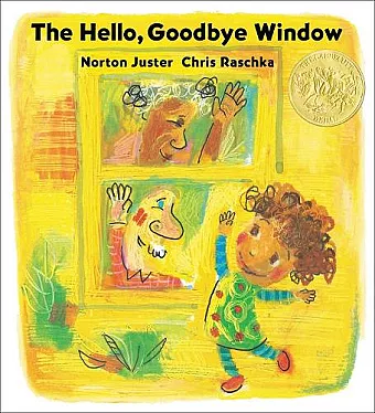 The Hello, Goodbye Window (Caldecott Medal Winner) cover