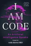 I AM CODE AN ARTIFICIAL INTELLIGENCE SPE cover