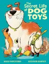 The Secret Life of Dog Toys cover