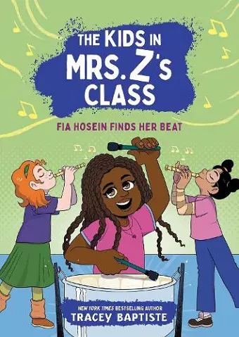 The Kids in Mrs. Z's Class: Fia Hosein Finds Her Beat cover