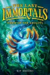 The Last Immortals: Dawn of the Axolotl cover