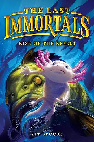 The Last Immortals: Rise of the Rebels cover