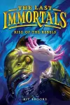 The Last Immortals: Rise of the Rebels cover