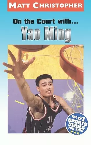 On the Court with... Yao Ming cover