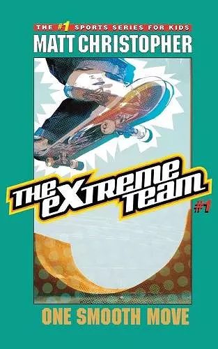 The Extreme Team: One Smooth Move cover