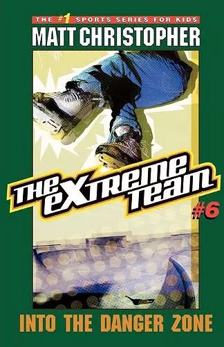 The Extreme Team: Into Danger Zone cover