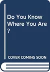 Do You Know Where You Are? cover