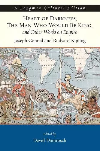 Heart of Darkness, The Man Who Would Be King, and Other Works on Empire, A Longman Cultural Edition cover