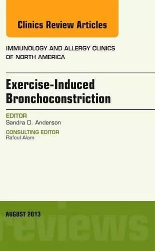 Exercise-Induced Bronchoconstriction, An Issue of Immunology and Allergy Clinics cover