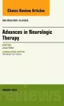 Advances in Neurologic Therapy, An issue of Neurologic Clinics cover