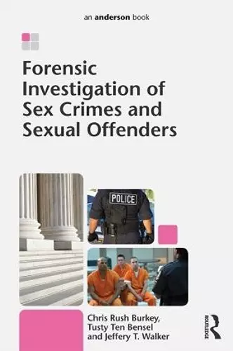 Forensic Investigation of Sex Crimes and Sexual Offenders cover