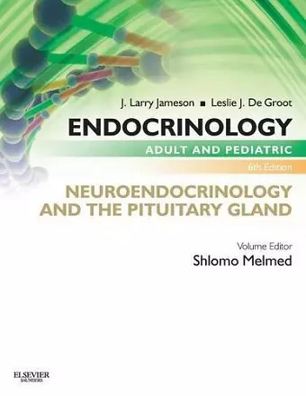 Endocrinology Adult and Pediatric: Neuroendocrinology and The Pituitary Gland cover