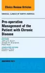 Pre-Operative Management of the Patient with Chronic Disease, An Issue of Medical Clinics cover