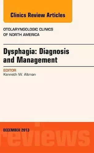 Dysphagia, An Issue of Otolaryngologic Clinics cover