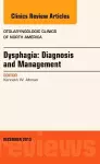 Dysphagia, An Issue of Otolaryngologic Clinics cover