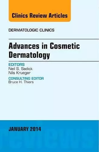 Advances in Cosmetic Dermatology, an Issue of Dermatologic Clinics cover