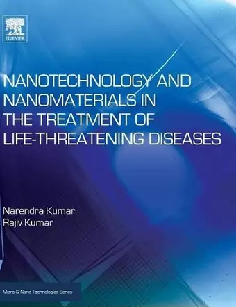 Nanotechnology and Nanomaterials in the Treatment of Life-threatening Diseases cover