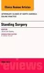 Standing Surgery, An Issue of Veterinary Clinics of North America: Equine Practice cover