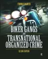 Biker Gangs and Transnational Organized Crime cover