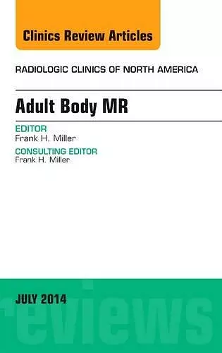 Adult Body MR, An Issue of Radiologic Clinics of North America cover