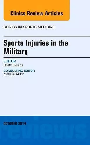 Sports Injuries in the Military, An Issue of Clinics in Sports Medicine cover