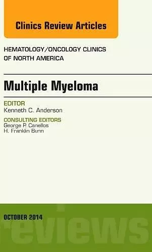 Multiple Myeloma, An Issue of Hematology/Oncology Clinics cover