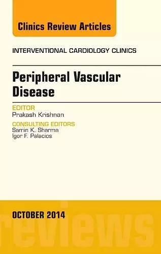 Peripheral Vascular Disease, An Issue of Interventional Cardiology Clinics cover