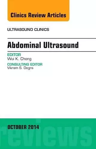 Abdominal Ultrasound, An Issue of Ultrasound Clinics cover