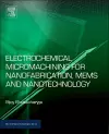 Electrochemical Micromachining for Nanofabrication, MEMS and Nanotechnology cover