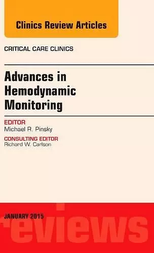 Advances in Hemodynamic Monitoring, An Issue of Critical Care Clinics cover