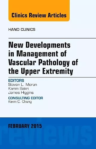 New Developments in Management of Vascular Pathology of the Upper Extremity, An Issue of Hand Clinics cover