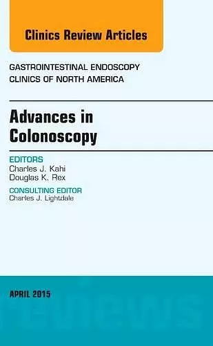 Advances in Colonoscopy, An Issue of Gastrointestinal Endoscopy Clinics cover