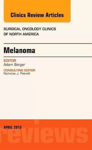 Melanoma, An Issue of Surgical Oncology Clinics of North America cover