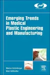 Emerging Trends in Medical Plastic Engineering and Manufacturing cover