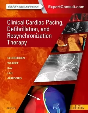 Clinical Cardiac Pacing, Defibrillation and Resynchronization Therapy cover