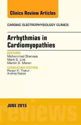 Arrhythmias in Cardiomyopathies, An Issue of Cardiac Electrophysiology Clinics cover