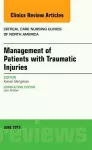 Management of Patients with Traumatic Injuries, An Issue of Critical Nursing Clinics cover