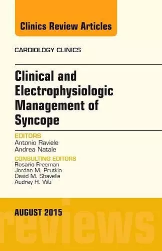 Clinical and Electrophysiologic Management of Syncope, An Issue of Cardiology Clinics cover