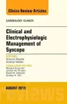 Clinical and Electrophysiologic Management of Syncope, An Issue of Cardiology Clinics cover